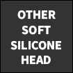 Other SOFT silicone head